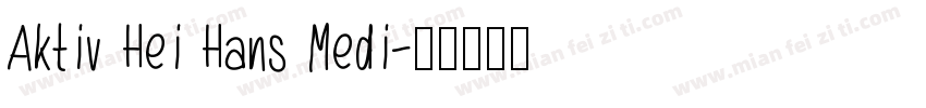 Aktiv Hei Hans Medi字体转换